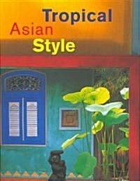 [중고] Tropical Asian Style (Paperback)