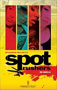 Spot Rushers (Paperback)