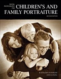 Digital Photography for Childrens and Family Portraiture (Paperback, 2)