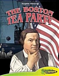 Boston Tea Party (Library Binding)