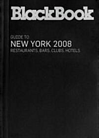 Blackbook Guide to New York 2008 (Paperback)
