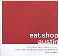 Eat.shop austin (Paperback, 2nd)