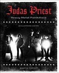 Judas Priest: Heavy Metal Painkillers (Paperback)