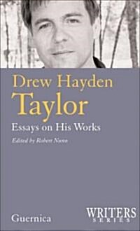 Drew Hayden Taylor: Essays of His Works (Paperback)
