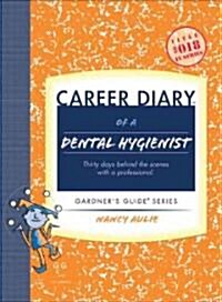 Career Diary of a Dental Hygienist (Paperback)