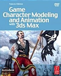 Game Character Modeling and Animation with 3Ds Max (Paperback)