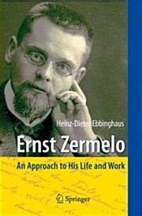 Ernst Zermelo: An Approach to His Life and Work (Hardcover)