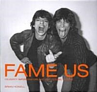 Fame Us: Celebrity Impersonators and the Cult(ure) of Fame (Paperback)