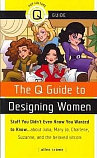 The Q Guide to Designing Women (Paperback)