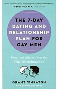 The 7-Day Dating and Relationship Plan for Gay Men (Paperback)