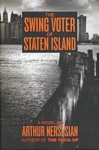 The Swing Voter of Staten Island (Hardcover)