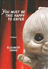 You Must Be This Happy to Enter (Paperback)