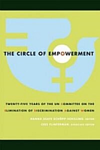 The Circle of Empowerment: Twenty-Five Years of the Un Committee on the Elimination of Discrimination Against Women (Paperback)