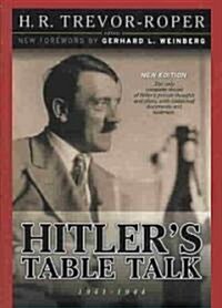 Hitlers Table Talk 1941-1944: Secret Conversations (Paperback)