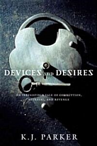 Devices and Desires (Paperback, Reprint)