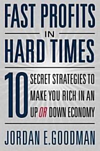 Fast Profits in Hard Times (Hardcover)