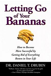 Letting Go of Your Bananas (Paperback, Reprint)
