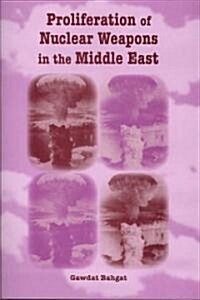 Proliferation of Nuclear Weapons in the Middle East (Hardcover, 1st)