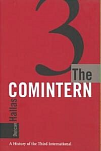 The Comintern: A History of the Third International (Paperback)