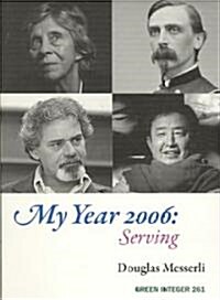 My Year 2006: Serving (Paperback)