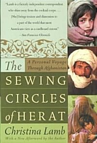 The Sewing Circles of Herat: A Personal Voyage Through Afghanistan (Paperback)