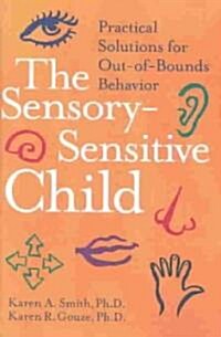 The Sensory-Sensitive Child (Hardcover, 1st)