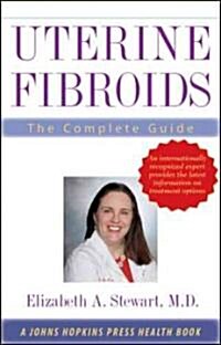 Uterine Fibroids: The Complete Guide (Hardcover)