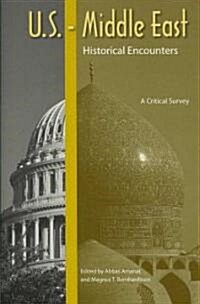 U.S.-Middle East Historical Encounters: A Critical Survey (Hardcover)