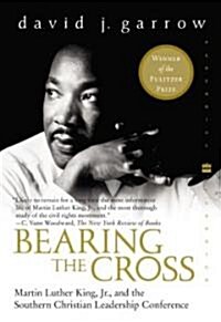 Bearing the Cross: Martin Luther King, Jr., and the Southern Christian Leadership Conference (Paperback)