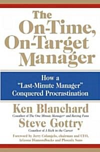 [중고] The On-Time, On-Target Manager: How a ˝Last-Minute Manager˝ Conquered Procrastination (Hardcover)