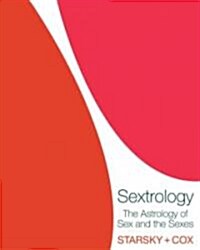 Sextrology: The Astrology of Sex and the Sexes (Paperback)