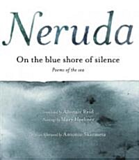 On the Blue Shore of Silence   a la Orilla Azul del Silencio (Spanish Edition): Poemas Frente Al Mar (Bilingual) (Hardcover)