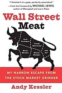 [중고] Wall Street Meat: My Narrow Escape from the Stock Market Grinder (Paperback)