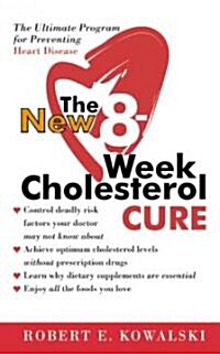 The New 8-Week Cholesterol Cure (Mass Market Paperback, 2)