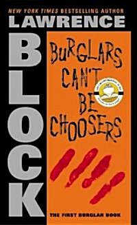 Burglars Cant Be Choosers (Mass Market Paperback, Reprint)