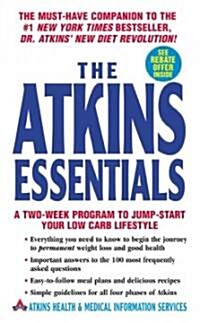 The Atkins Essentials: A Two-Week Program to Jump-Start Your Low Carb Lifestyle (Mass Market Paperback)