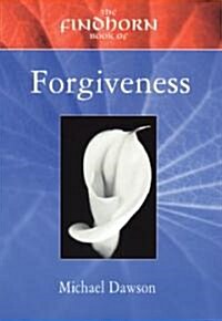 Findhorn Book of Forgiveness (Paperback)