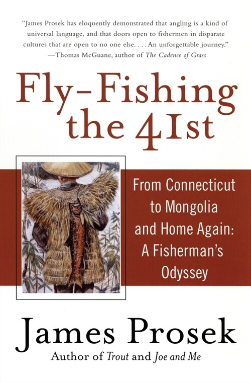 Fly-Fishing the 41st: From Connecticut to Mongolia and Home Again: A Fishermans Odyssey (Paperback)