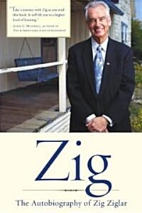Zig: The Autobiography of Zig Ziglar (Paperback)