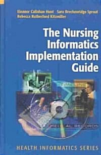 The Nursing Informatics Implementation Guide (Hardcover)