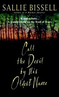 Call the Devil by His Oldest Name (Paperback)