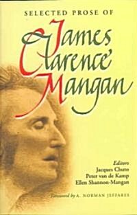 Selected Prose of James Clarence Mangan (Hardcover, Bicentenary)