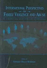 International Perspectives on Family Violence and Abuse: A Cognitive Ecological Approach (Hardcover)