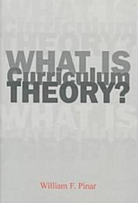 [중고] What Is Curriculum Theory? (Paperback)