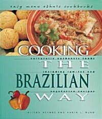 Cooking the Brazilian Way (Library, Revised, Expanded)