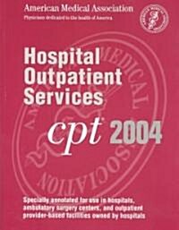 CPT 2004 Hospital Outpatient Services (Paperback)