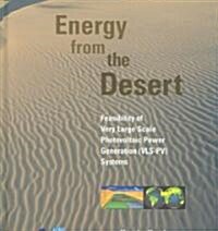 Energy from the Desert : Feasability of Very Large Scale Power Generation (VLS-PV) (Hardcover)