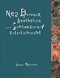 Neo-Baroque Aesthetics and Contemporary Entertainment (Hardcover)