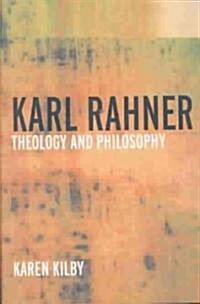 Karl Rahner : Theology and Philosophy (Paperback)