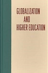 Globalization and Higher Education (Hardcover)